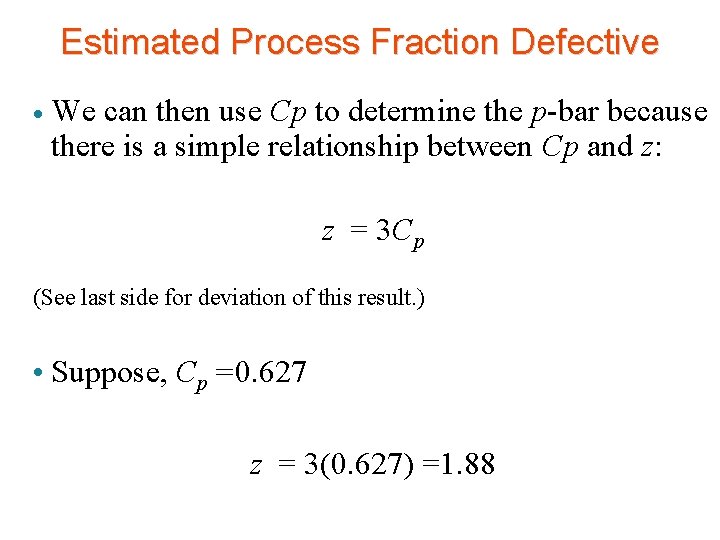 Estimated Process Fraction Defective · We can then use Cp to determine the p-bar