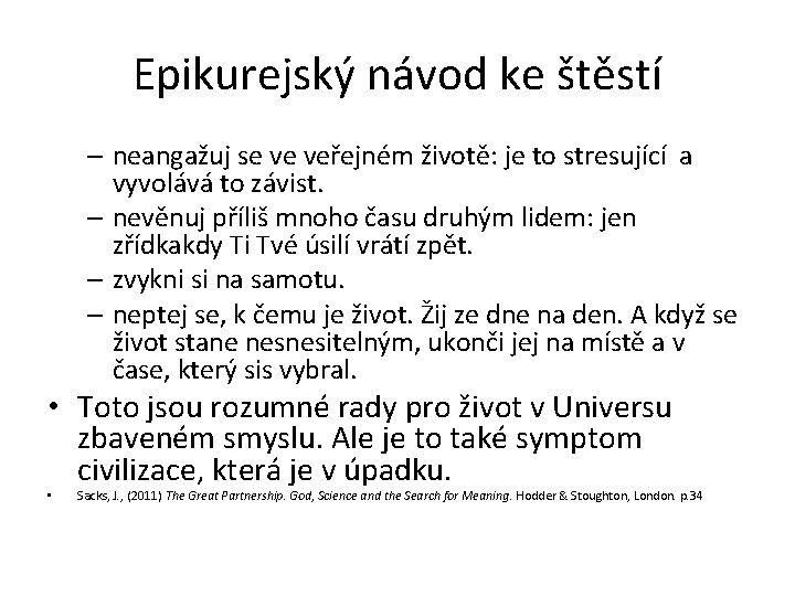 Epikurejský návod ke štěstí – neangažuj se ve veřejném životě: je to stresující a