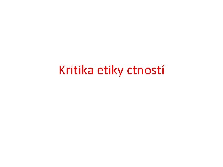 Kritika etiky ctností 