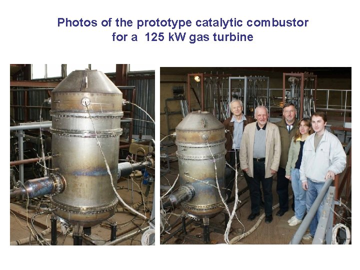 Photos of the prototype catalytic combustor for a 125 k. W gas turbine 