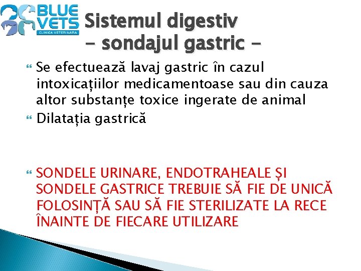 Sistemul digestiv - sondajul gastric - Se efectuează lavaj gastric în cazul intoxicațiilor medicamentoase