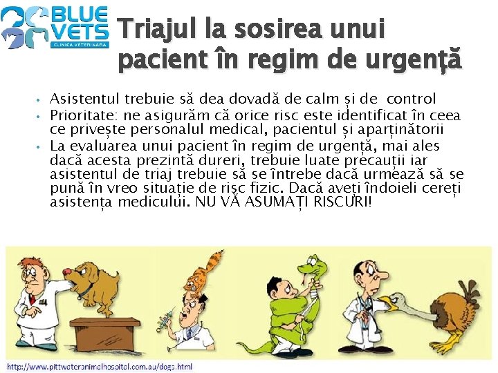 Triajul la sosirea unui pacient în regim de urgență • • • Asistentul trebuie