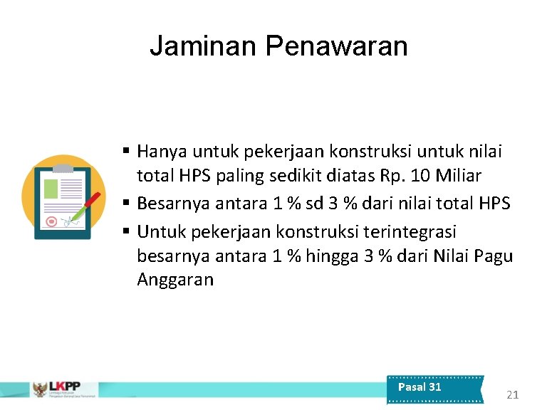 Jaminan Penawaran § Hanya untuk pekerjaan konstruksi untuk nilai total HPS paling sedikit diatas