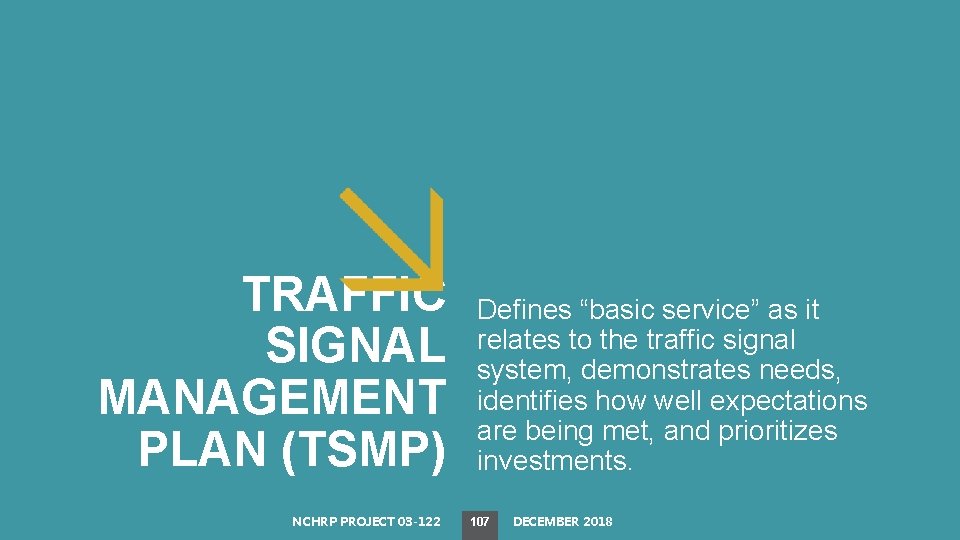 TRAFFIC SIGNAL MANAGEMENT PLAN (TSMP) NCHRP PROJECT 03 -122 Defines “basic service” as it