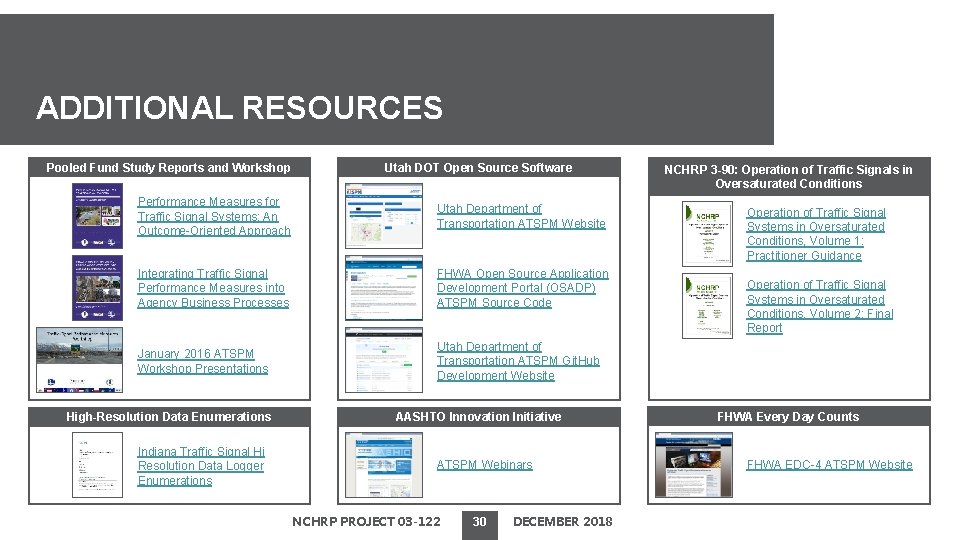 ADDITIONAL RESOURCES Pooled Fund Study Reports and Workshop Utah DOT Open Source Software Performance