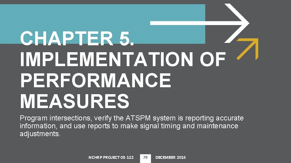 CHAPTER 5. IMPLEMENTATION OF PERFORMANCE MEASURES Program intersections, verify the ATSPM system is reporting