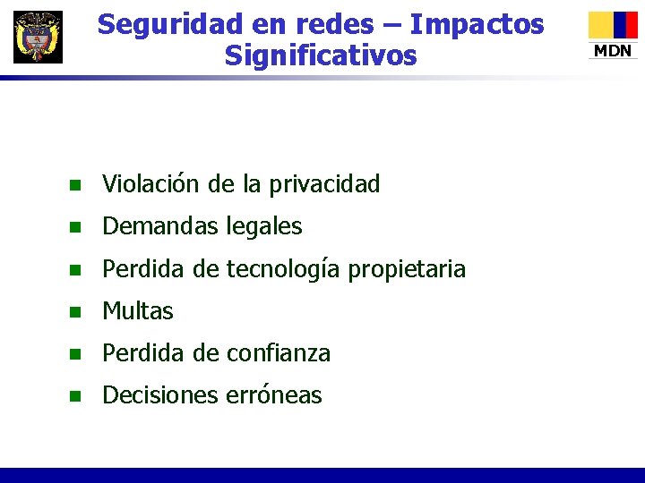 Seguridad en redes – Impactos Significativos n Violación de la privacidad n Demandas legales