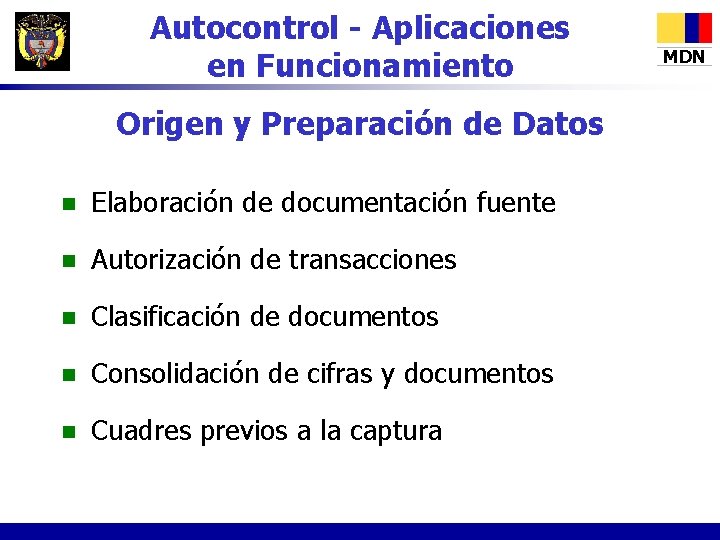 Autocontrol - Aplicaciones en Funcionamiento Origen y Preparación de Datos n Elaboración de documentación