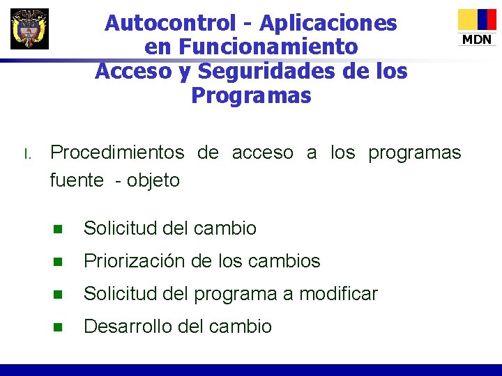 Autocontrol - Aplicaciones en Funcionamiento Acceso y Seguridades de los Programas I. Procedimientos de