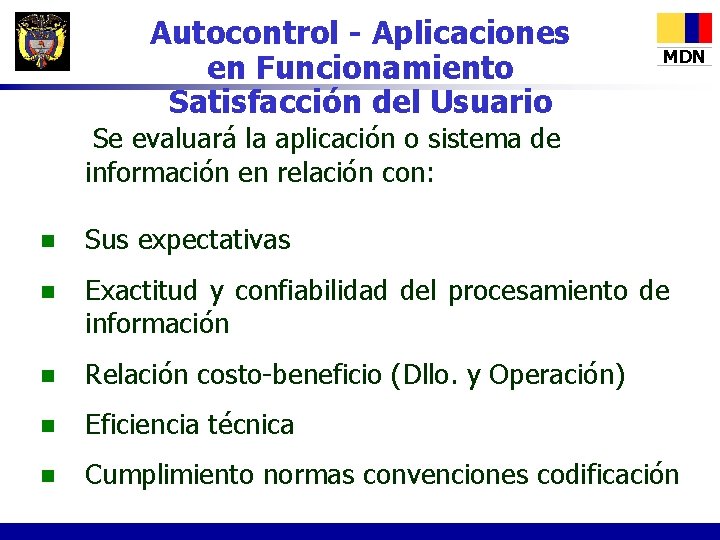 Autocontrol - Aplicaciones en Funcionamiento Satisfacción del Usuario MDN Se evaluará la aplicación o