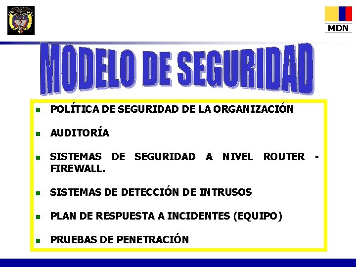 MDN n POLÍTICA DE SEGURIDAD DE LA ORGANIZACIÓN n AUDITORÍA n SISTEMAS DE FIREWALL.