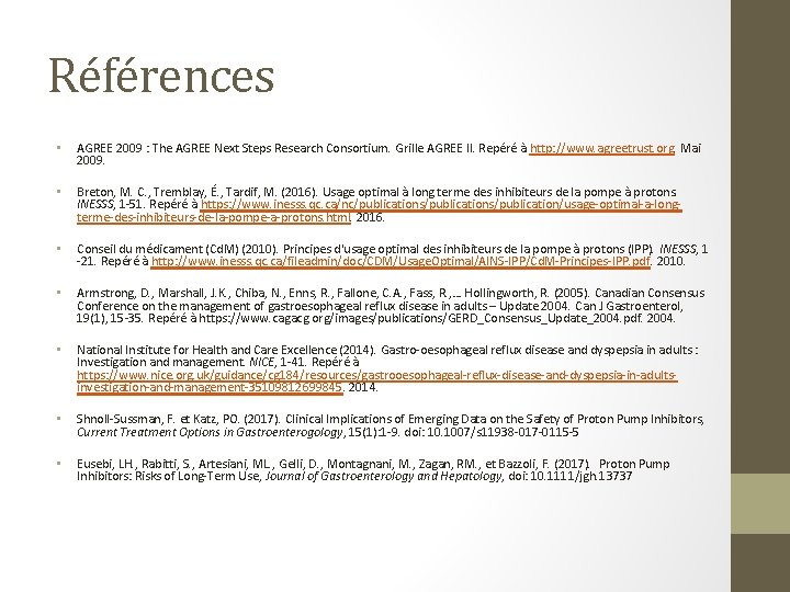 Références • AGREE 2009 : The AGREE Next Steps Research Consortium. Grille AGREE II.