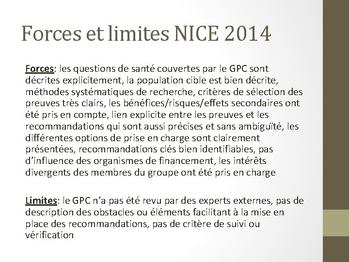 Forces et limites NICE 2014 Forces: les questions de santé couvertes par le GPC