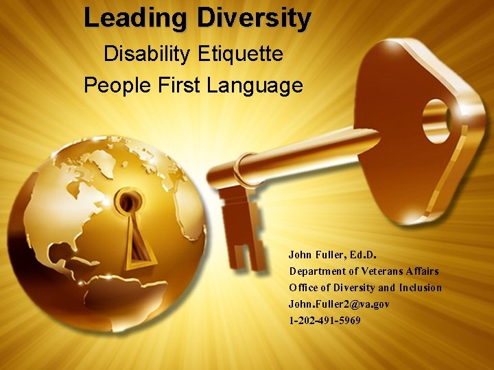 Leading Diversity Disability Etiquette People First Language John Fuller, Ed. D. Department of Veterans