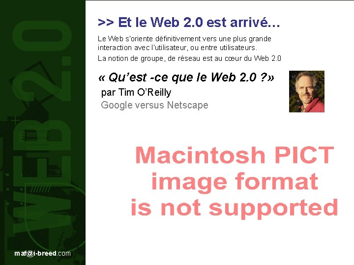 >> Et le Web 2. 0 est arrivé… Le Web s’oriente définitivement vers une