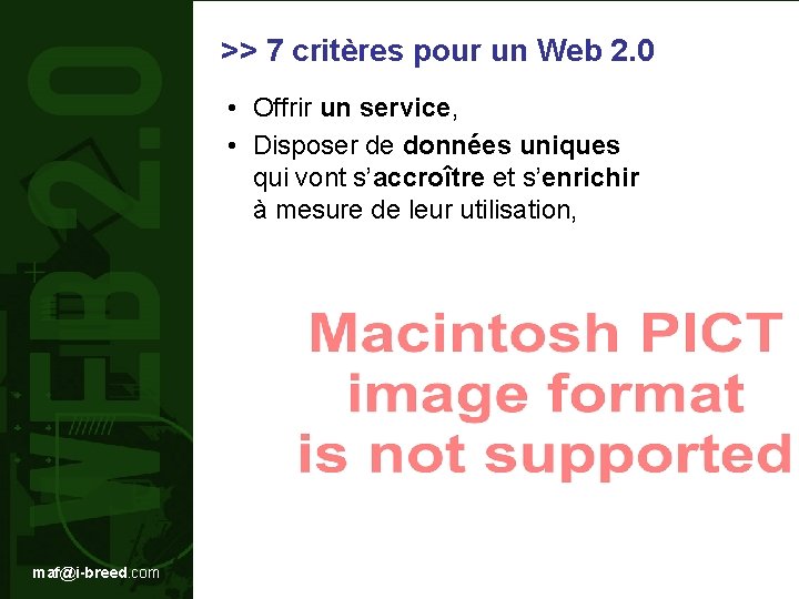 >> 7 critères pour un Web 2. 0 • Offrir un service, • Disposer