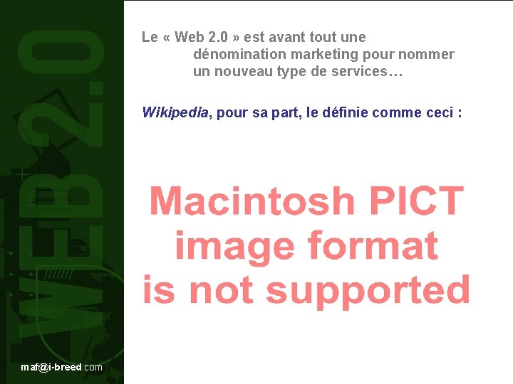 Le « Web 2. 0 » est avant tout une dénomination marketing pour nommer