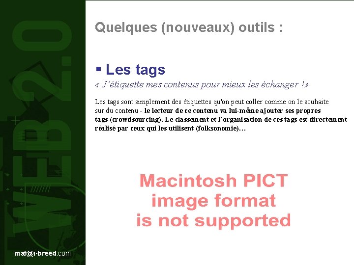 Quelques (nouveaux) outils : § Les tags « J’étiquette mes contenus pour mieux les