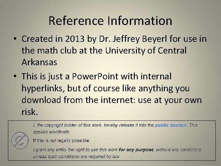 Reference Information • Created in 2013 by Dr. Jeffrey Beyerl for use in the