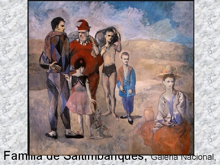 Familia de Saltimbanques, Galeria Nacional, 