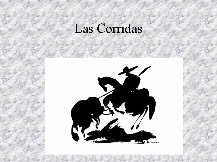 Las Corridas 