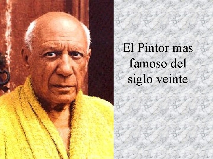 El Pintor mas famoso del siglo veinte 