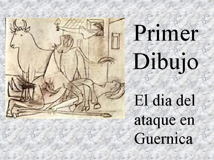 Primer Dibujo El dia del ataque en Guernica 