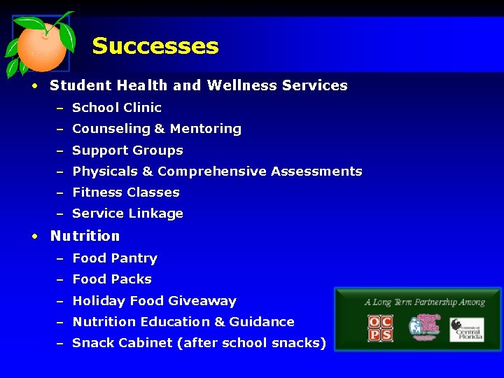 Successes • Student Health and Wellness Services – School Clinic – Counseling & Mentoring