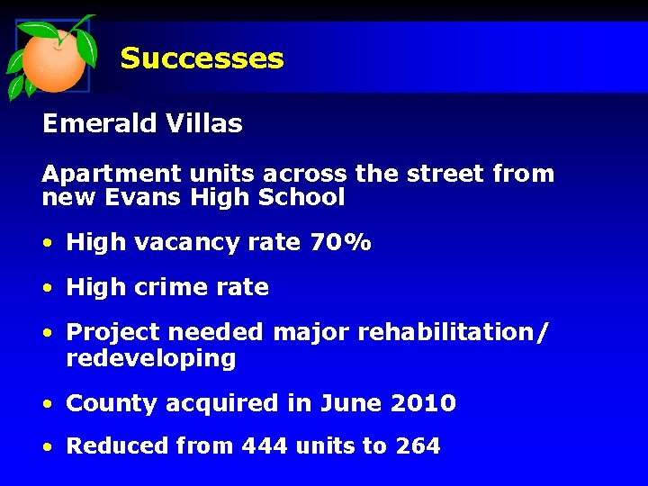 Successes Emerald Villas Apartment units across the street from new Evans High School •