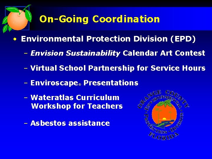 On-Going Coordination • Environmental Protection Division (EPD) – Envision Sustainability Calendar Art Contest –