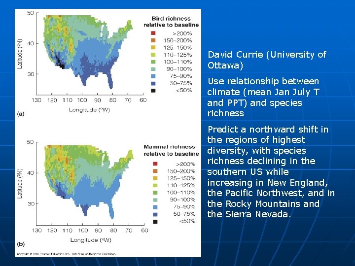 David Currie (University of Ottawa) Use relationship between climate (mean July T and PPT)