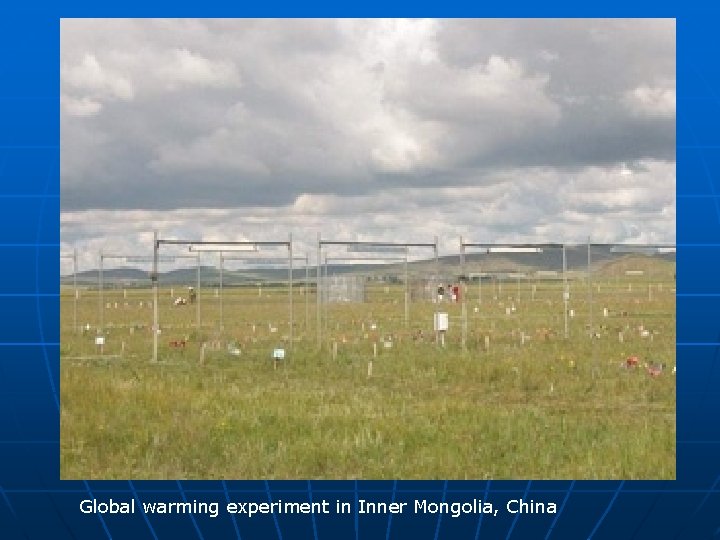Global warming experiment in Inner Mongolia, China 
