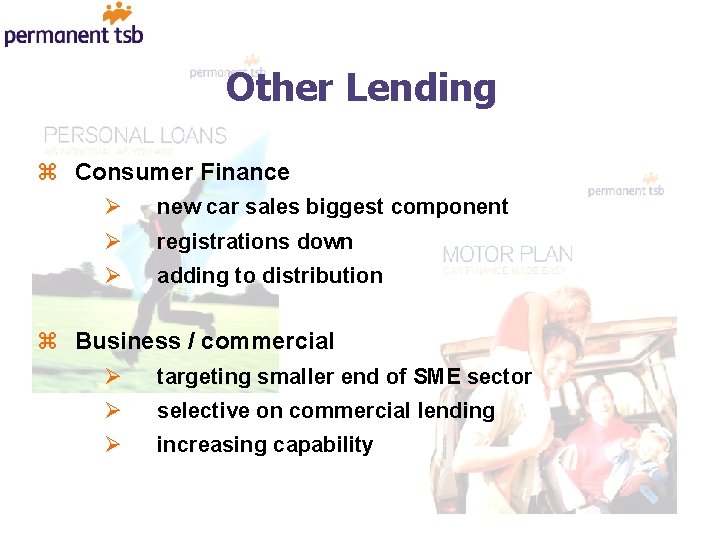 Other Lending z Consumer Finance Ø new car sales biggest component Ø registrations down