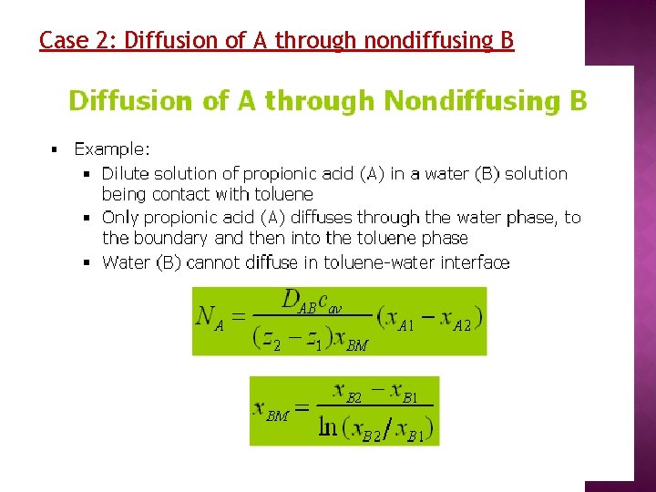 Case 2: Diffusion of A through nondiffusing B 