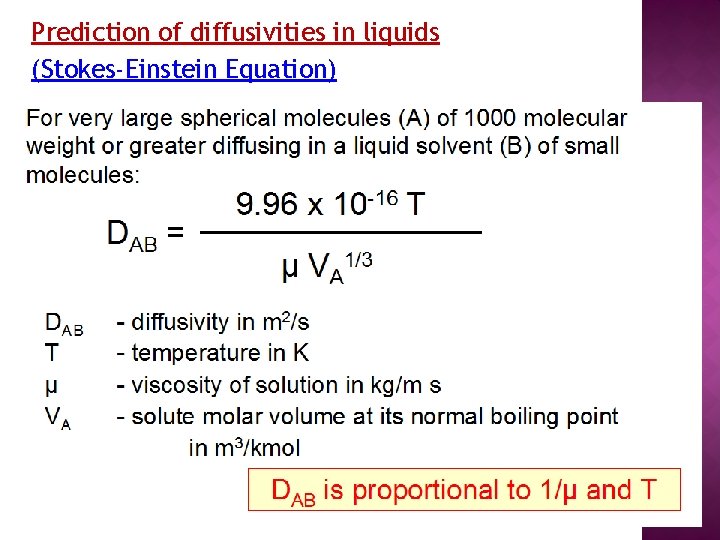 Prediction of diffusivities in liquids (Stokes-Einstein Equation) 