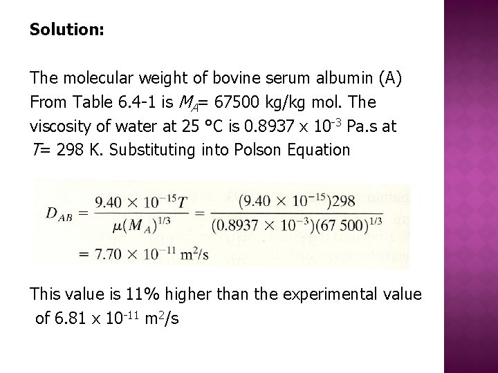 Solution: The molecular weight of bovine serum albumin (A) From Table 6. 4 -1