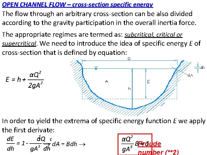 OPEN CHANNEL FLOW – cross-section specific energy The flow through an arbitrary cross-section can OPEN CHANNEL FLOW – cross-section specific energy The flow through an arbitrary cross-section can