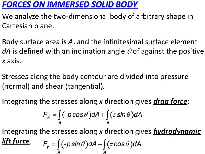 FORCES ON IMMERSED SOLID BODY We analyze the two-dimensional body of arbitrary shape in FORCES ON IMMERSED SOLID BODY We analyze the two-dimensional body of arbitrary shape in