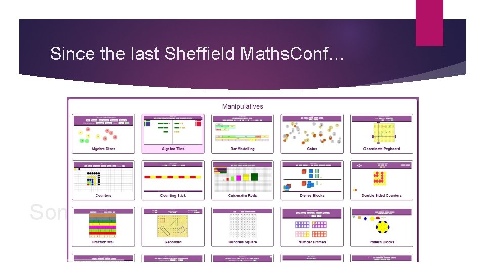 Since the last Sheffield Maths. Conf… Some of my stuff… Since the last Sheffield Maths. Conf… Some of my stuff…