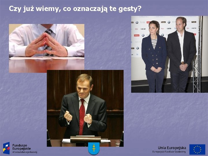 Czy już wiemy, co oznaczają te gesty? 