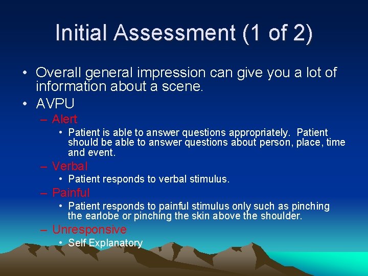 Initial Assessment (1 of 2) • Overall general impression can give you a lot