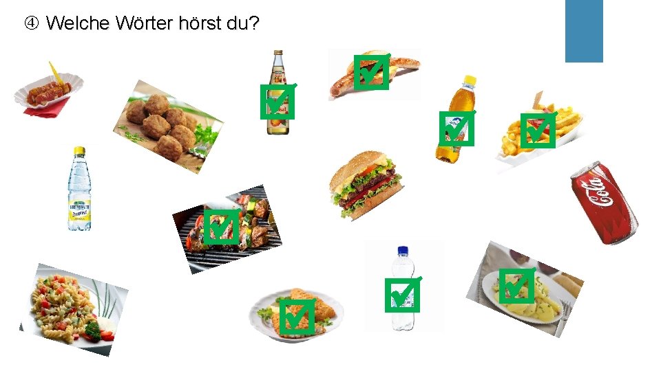  Welche Wörter hörst du? 