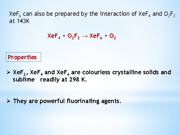 Xe. F 6 can also be prepared by the interaction of Xe. F 4