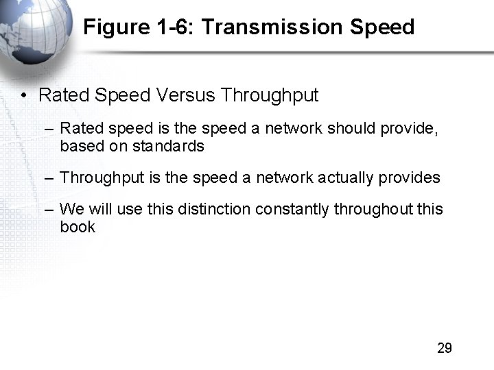 Figure 1 -6: Transmission Speed • Rated Speed Versus Throughput – Rated speed is