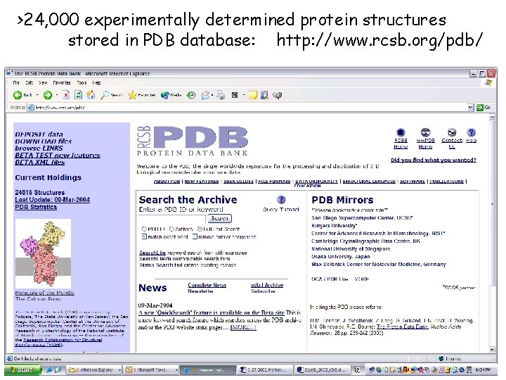 >24, 000 experimentally determined protein structures stored in PDB database: http: //www. rcsb. org/pdb/