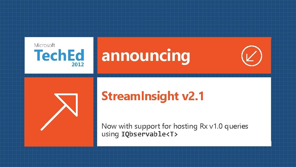 announcing Stream. Insight v 2. 1 Now with support for hosting Rx v 1.