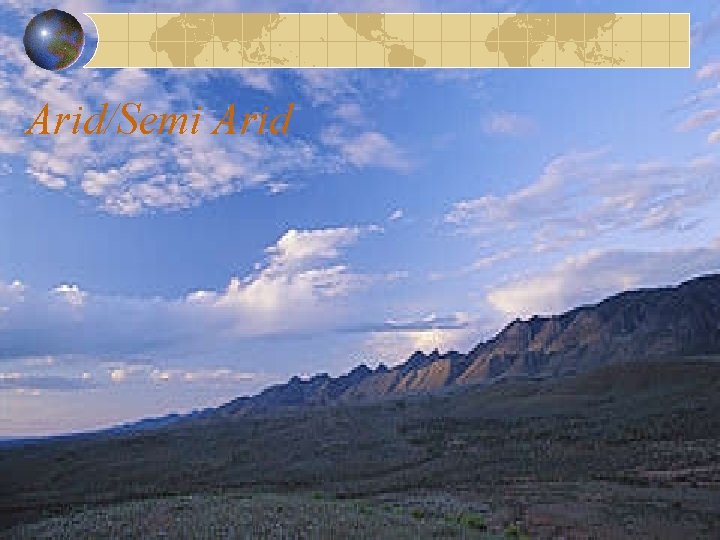 Arid/Semi Arid 