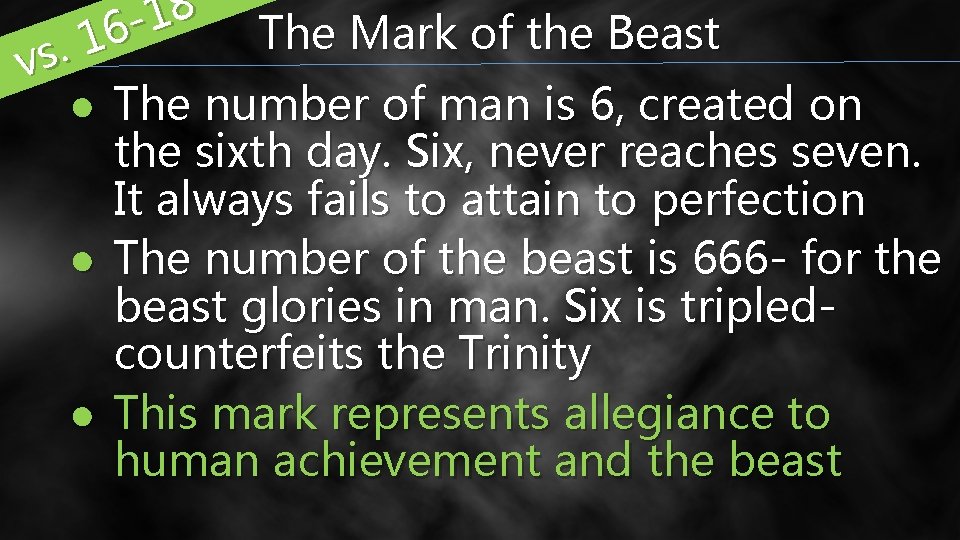 8 1 6 1 The Mark of the Beast. vs ● The number of
