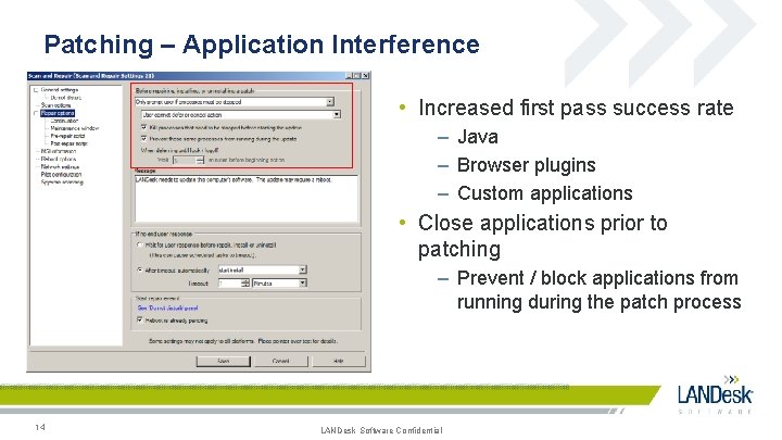 Patching – Application Interference • Increased first pass success rate – Java – Browser