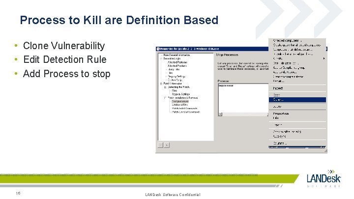 Process to Kill are Definition Based • Clone Vulnerability • Edit Detection Rule •
